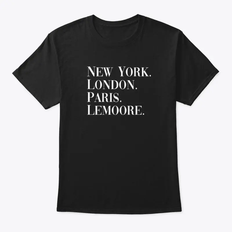 New York. London. Paris. Lemoore.